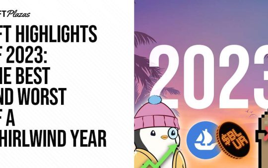 NFT Highlights of 2023 – The Best and Worst of a Whirlwind Year