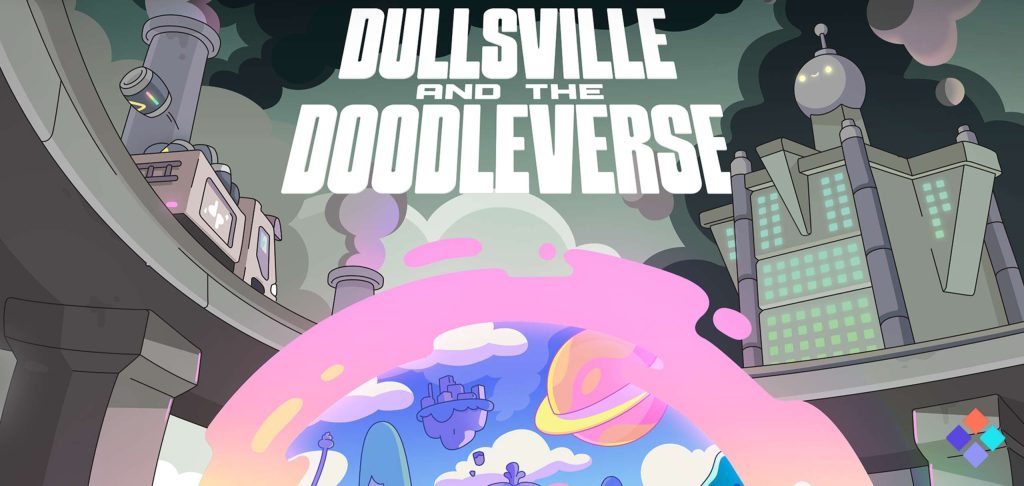 Doodles' Storytelling Venture, 'Dullsville and the Doodleverse'